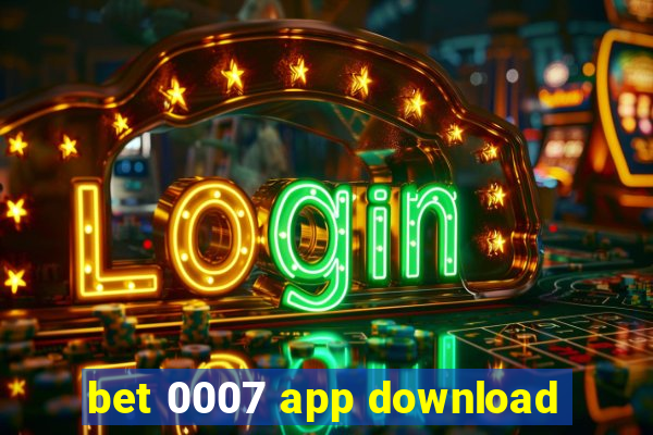 bet 0007 app download